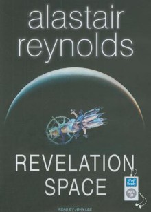 Revelation Space - Alastair Reynolds, John Lee, John Lee