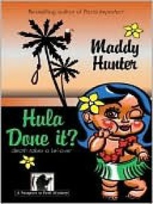 Hula Done It? - Maddy Hunter