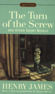 The Turn of the Screw and Other Short Novels - Henry James