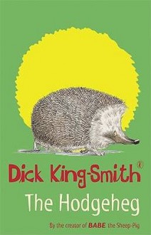 The Hodgeheg (A Young Puffin Story Book) - Dick King-Smith