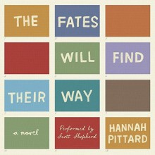 The Fates Will Find Their Way: A Novel (Audio) - Hannah Pittard, Scott Shepherd