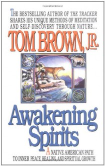 Awakening Spirits - Tom Brown Jr.