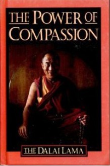 The Power Of Compassion: A Collection Of Lectures - Dalai Lama XIV