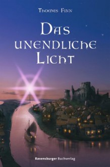 Das unendliche Licht - Thomas Finn