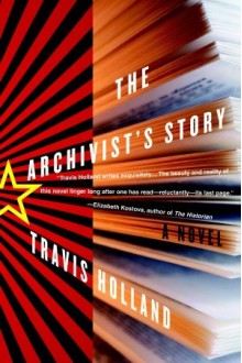 The Archivist's Story - Travis Holland