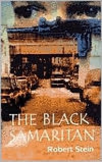 Black Samaritan - Robert Stein