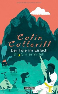 Der Tote im Eisfach: Dr. Siri ermittelt von Colin Cotterill Ausgabe (2012) - Colin Cotterill