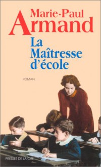 La maîtresse d'école - Marie-Paul Armand