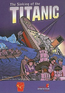 The Sinking of the Titanic - Matt Doeden