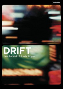 Lee Renaldo & Leah Singer: Drift - Lee Renaldo, Alan Licht