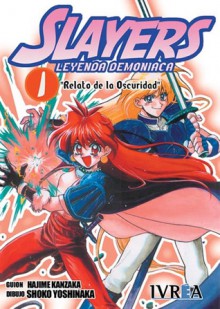 Slayers: Leyenda Demoniaca #1: Relato de la Oscuridad - Hajime Kanzaka, Shoko Yoshinaka