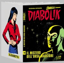 Diabolik Swiisss n. 189: Il mistero dell'orsa maggiore - Angela Giussani, Luciana Giussani, Flavio Bozzoli, Glauco Coretti