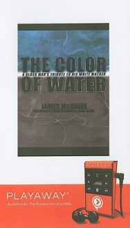 The Color of Water: A Black Man's Tribute to His White Mother - James McBride, Andre Braugher, Lainie Kazan