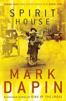 Spirit House - Mark Dapin