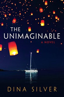 The Unimaginable - Dina Silver