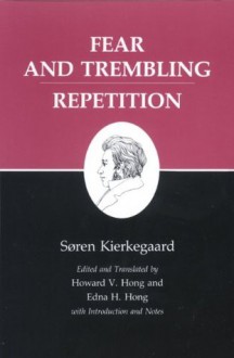 Kierkegaard's Writings, VI: Fear and Trembling/Repetition: 006 - Søren Kierkegaard, Edna H. Hong, Howard V. Hong