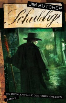 Schuldig (Die dunklen Fälle des Harry Dresden, #8) - Jim Butcher, Dominik Heinrici