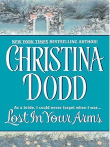 Lost in Your Arms - Christina Dodd