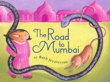 The Road to Mumbai - Ruth Jeyaveeran