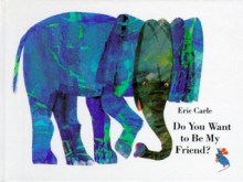 Do You Want To Be My Friend? - Eric Carle