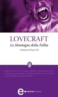 Le Montagne della Follia - H.P. Lovecraft, Gianni Pilo