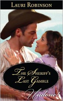 The Sherriff's Last Gamble - Lauri Robinson