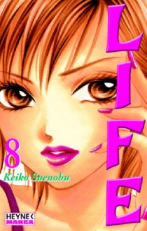 Life, Vol. 8 - Keiko Suenobu