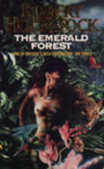 The Emerald Forest - Robert Holdstock