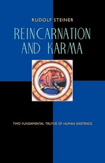 Reincarnation and Karma - Rudolf Steiner