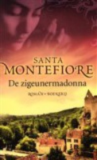 De zigeunermadonna - Santa Montefiore, Erica van Rijsewijk