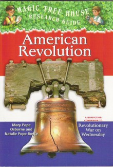 American Revolution (Magic Tree House Research Guide, #11) - Mary Pope Osborne, Natalie Pope Boyce, Sal Murdocca