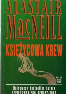 Księżycowa krew - Alastair MacNeill