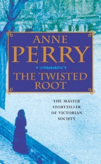 The Twisted Root - Anne Perry