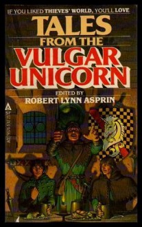 Tales From The Vulgar Unicorn - Robert Lynn Asprin