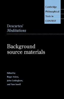 Descartes' Meditations: Background Source Materials - René Descartes, Roger Ariew, John Cottingham