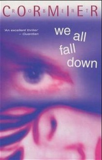 We All Fall Down - Robert Cormier