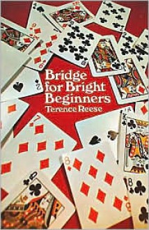 Bridge for Bright Beginners - Terence Reese