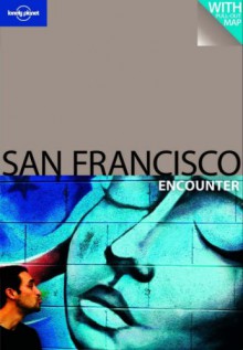 San Francisco Encounter - Alison Bing, Lonely Planet