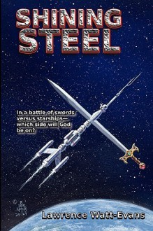 Shining Steel - Lawrence Watt-Evans