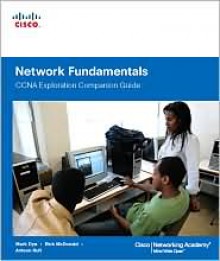 Network Fundamentals, CCNA Exploration Companion Guide - Mark Dye, Rick McDonald