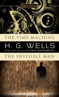 The Time Machine/The Invisible Man - H.G. Wells, Paul Youngquist