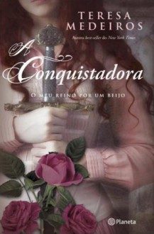 A Conquistadora - Teresa Medeiros