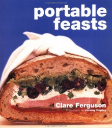 Portable Feasts - Clare Ferguson