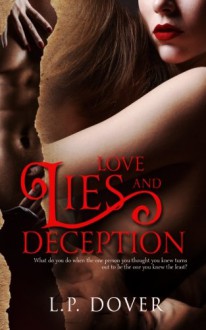 Love, Lies, and Deception - L.P. Dover