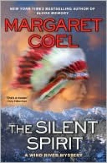 The Silent Spirit (Wind River Reservation Series #14) - Margaret Coel