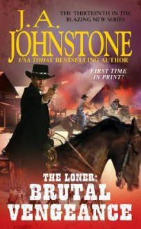 Brutal Vengeance - J.A. Johnstone