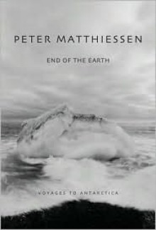 End of the Earth - Peter Matthiessen, Stephen Byers