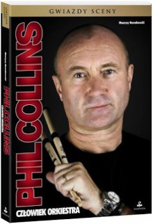 Phil Collins. Człowiek orkiestra - Maurycy Nowakowski