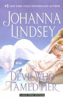 The Devil Who Tamed Her - Johanna Lindsey