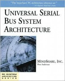 Universal Serial Bus System Architecture - Don Anderson